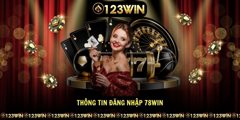 Thông tin đăng nhập 78win