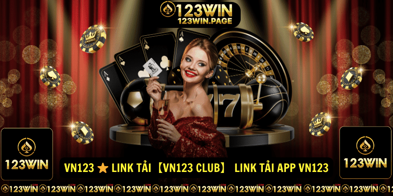VN123 ⭐️ LINK TAI【VN123 CLUB】 LINK TAI APP VN123