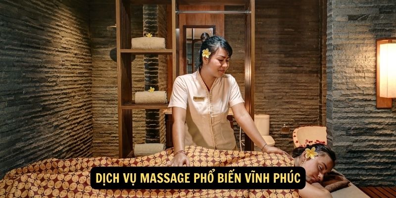 Dịch vụ massage phổ biến Vĩnh Phúc