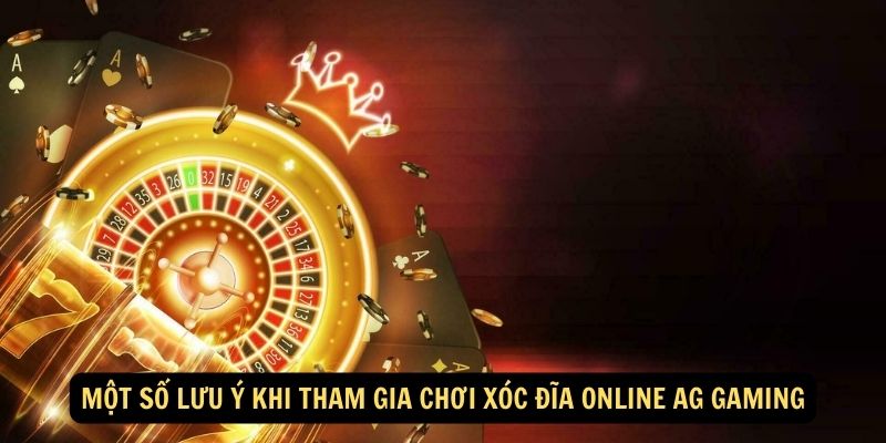 Mot so luu y khi tham gia choi Xoc dia online AG Gaming