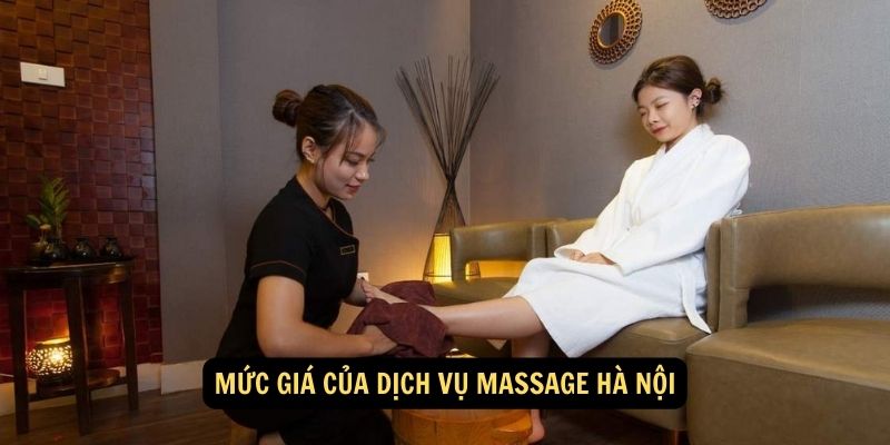 Mức giá của dịch vụ massage Hà Nội