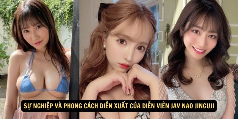 Su Nghiep Va Phong Cach Dien Xuat Cua Dien vien JAV Nao Jinguji