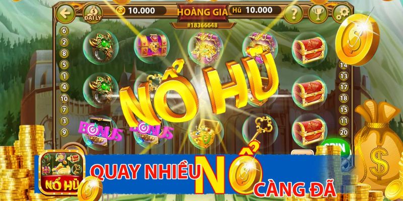 Cập nhật chi tiết quy trình 3 thao tác tham gia quay hũ cho newbie